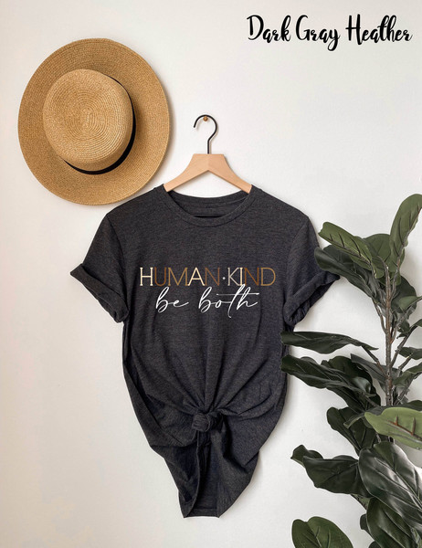 Humankind be both shirt, Humankind tee, Be kind tee, Kindness Shirt, Be Kind Shirt, Teacher Shirt, Anti-Racism Shirt, Be kind tee, Be kind - 2.jpg