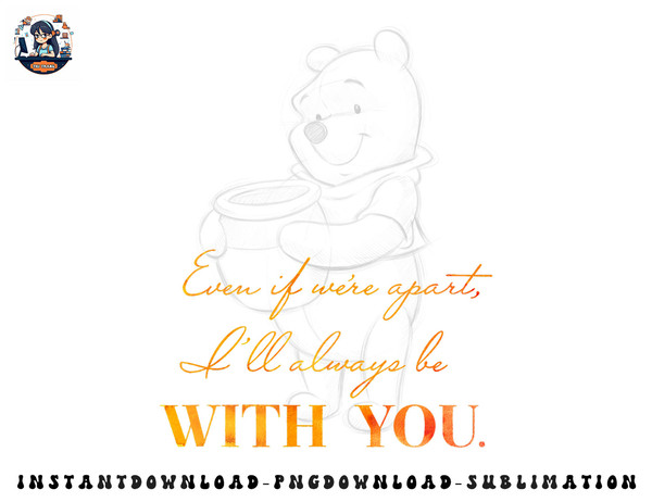 Disney 100 Winnie The Pooh Sketch I  ll Always Be With You png, sublimation, digital download.jpg
