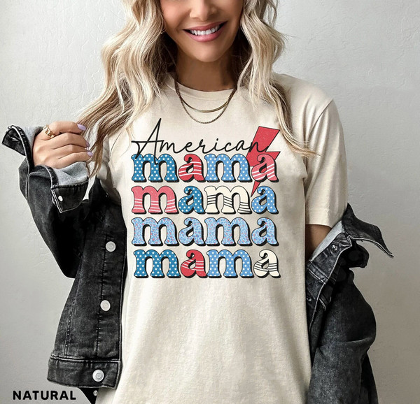 American Mama Shirt, Mom Shirt, Independence Day, 4th of July Shirt, American Memorial Day,4th July Shirt Women,Patriotic Shirt,Gift For Her - 1.jpg