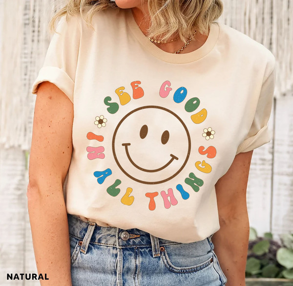 See Good In All Things T-Shirt, Retro Shirts, Groovy Aesthetic Shirt, Inspirational Shirt, Positivity Shirt, Retro Trendy Clothing - 1.jpg