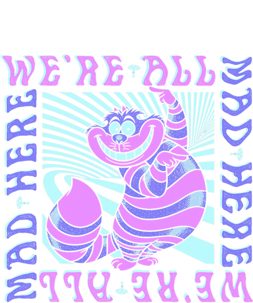 Disney Alice In Wonderland Cheshire Cat We re All Mad Box Up Short Sleeve  png, sublimation, digital download.pngDisney Alice In Wonderland Cheshire Cat We re A