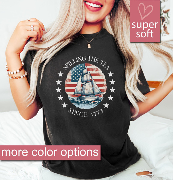 Spilling The Tea Since 1773 Shirt, 4th Of July Shirt Women, Patriotic Shirt, Usa Shirt, Fourth Of July Shirt, American Shirt, July 4th Shirt - 3.jpg