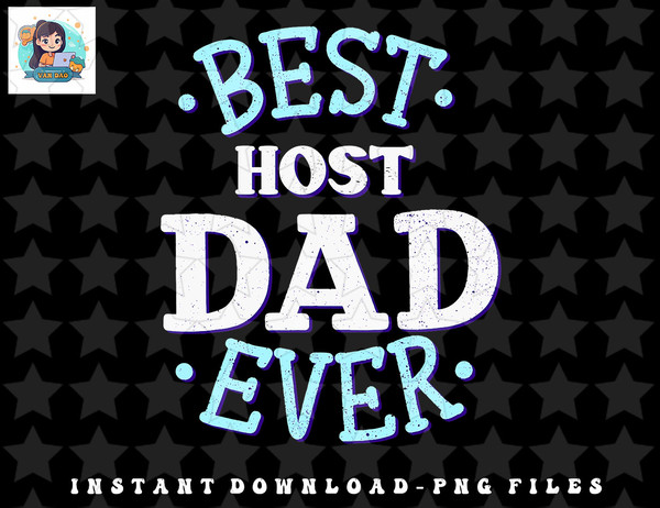 Mens Host Dad Shirt Best Host Father Host Family Gift png, sublimation, digital download.jpg