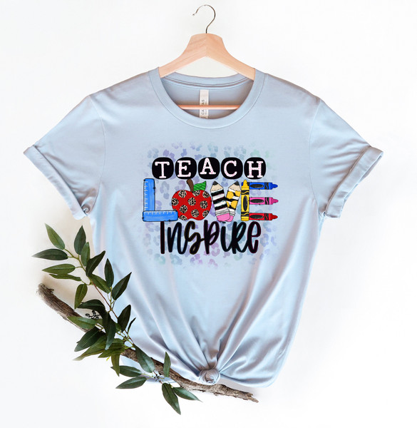 Inspirational Teacher Shirts, Teach Love Inspire Shirt, Back To School Shirt, First Grade Teacher Shirts, Teacher Appreciation Shirt - 2.jpg