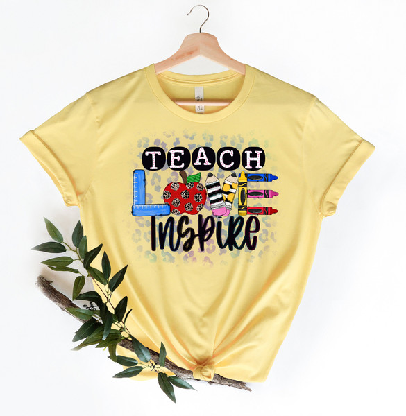 Inspirational Teacher Shirts, Teach Love Inspire Shirt, Back To School Shirt, First Grade Teacher Shirts, Teacher Appreciation Shirt - 3.jpg