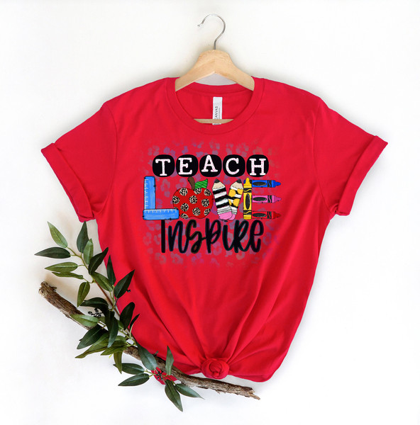 Inspirational Teacher Shirts, Teach Love Inspire Shirt, Back To School Shirt, First Grade Teacher Shirts, Teacher Appreciation Shirt - 4.jpg