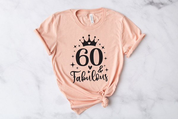 60 And Fabulous Shirt, 60 Years Shirt, 60th Birthday Shirt, Birthday Shirt, Birthday Trip Shirt, Birthday Gift, Hello 60 Heart Shirt - 2.jpg