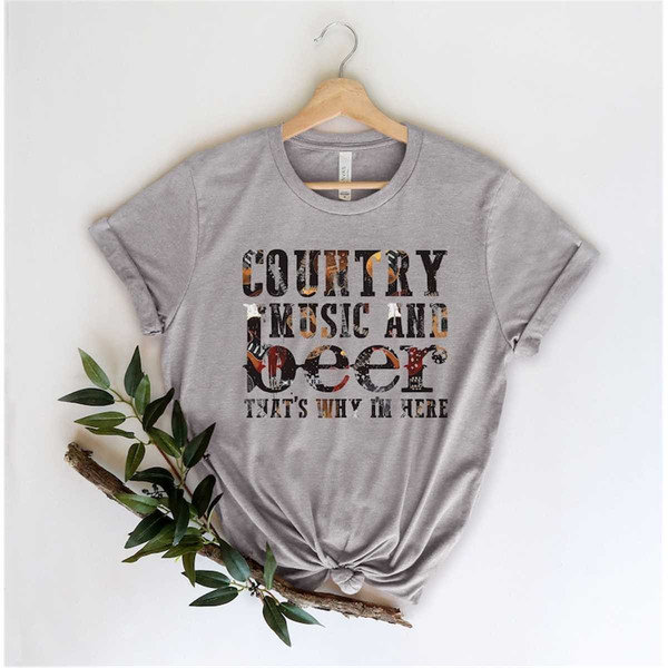 MR-2162023122451-country-music-and-beer-thats-why-im-here-shirt-image-1.jpg