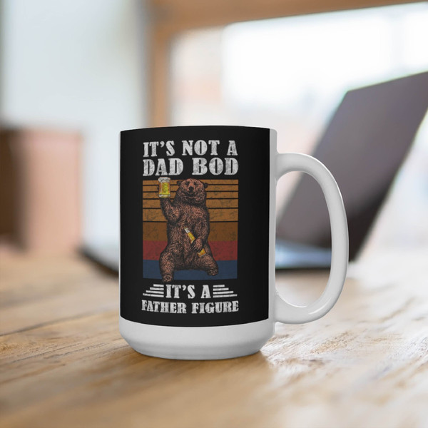 It's Not a Dad Bod It's Father Figure Mug, Fathers Day Gift Mug, Gift for Dad Mug, Dad Ceramic Mug, Funny Dad Mug, Dad Birthday Gift Mug - 8.jpg