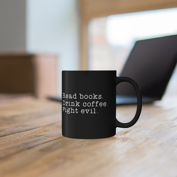 Read Books Drink Coffee Fight Evil Mug, Reading Book Mug, Funny Book Mug, Bookish Ceramic Mug, Book Lover Mug, Librarian School Gift Mug - 4.jpg