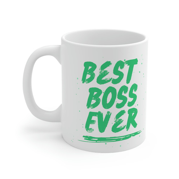 Best Boss Ever Ceramic Mug 11oz, Ceramic Mug for Gift, Mug Gift for Boss, Boss Lover Mug, Ceramic Mug for Boss - 1.jpg