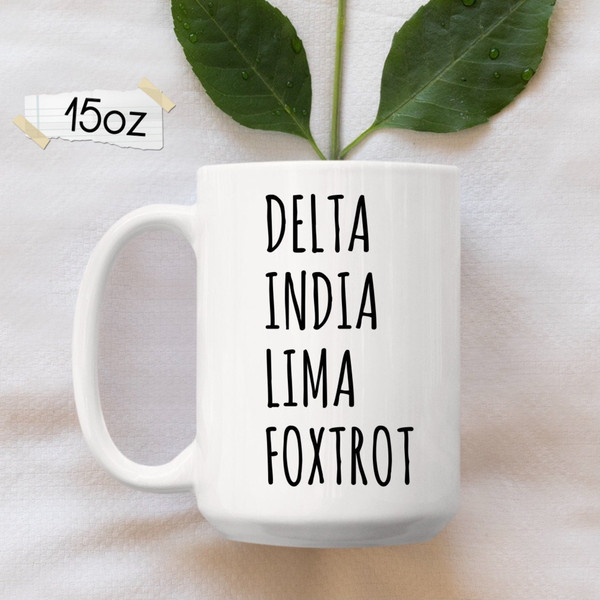 DILF Mug, New Dad Gift, Est 2023, Delta India Lima Foxtrot, First Fathers Day Mug, New Dad Mug, Military Gifts, Husband Mug, Gift For Him - 2.jpg