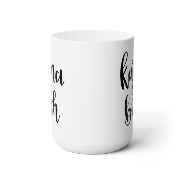 Karma Is A Bitch Coffee Mug  Microwave and Dishwasher Safe Ceramic Cup  Divorce Breakup Divorcee Wiccan Wicca Tea Hot Cocoa Gift Mug - 9.jpg