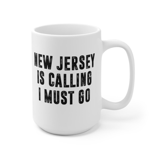 New Jersey Is Calling I Must Go Coffee Mug  Microwave and Dishwasher Safe Ceramic Cup  Moving To New Jersey Tea Hot Chocolate Gift Mug - 10.jpg