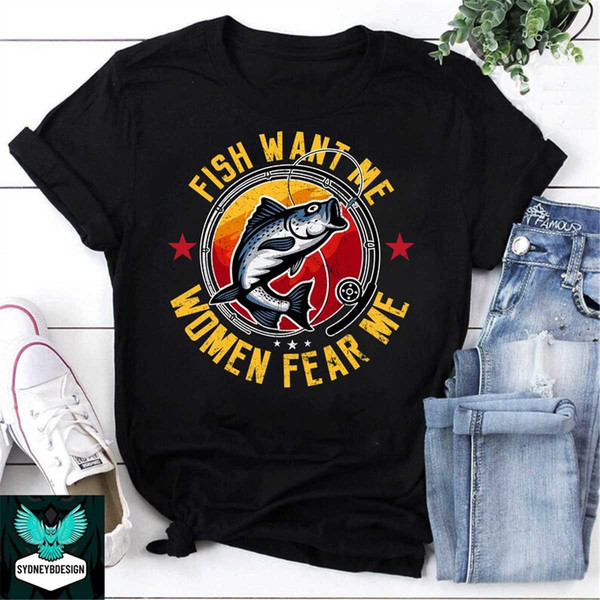 Fish Want Me Women Fear Me Vintage T-Shirt , Fishing Shirt, - Inspire Uplift