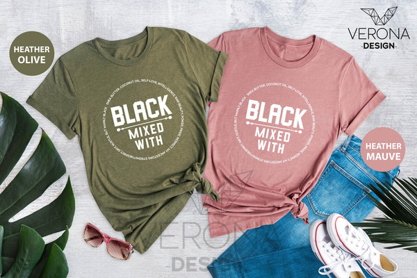 Black Mixed With Shirt, Black Woman Shirt, Melanin Shirts, Black People Shirt, Afrocentric Tee, Black is Beautiful, BLM Shirt, Black Womens - 8.jpg