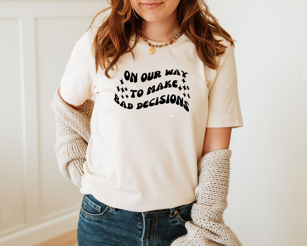 On Our Way To Make Bad Decisions Shirt, Best Friends shirts, Matching Vacation Shirt, Girls Group Vacations, Vacation Gift, Road Trip Tee - 1.jpg