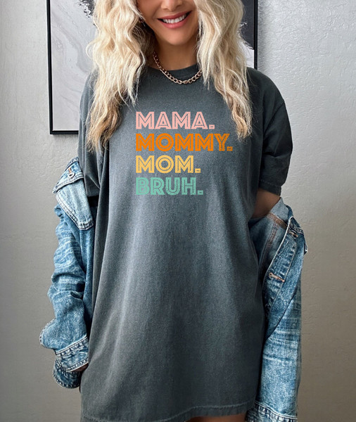 Mama Mommy Mom Bruh,Heart Mom Shirt, Mother's Day Shirt, Mama Shirt, Mom Qualities Shirt,Mom Gift for New Mom, Best Mother's Day Gift - 4.jpg