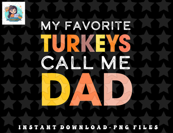 Retro My Favorite Turkeys Call Me Dad Thanksgiving Father png, sublimation, digital download.jpg