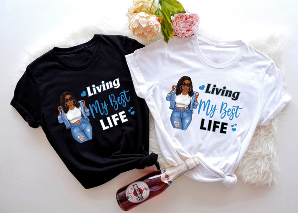 Living My Best Life Black Women Bundle Shirt, Afro Women Shirt, Black Women Shirt - 1.jpg