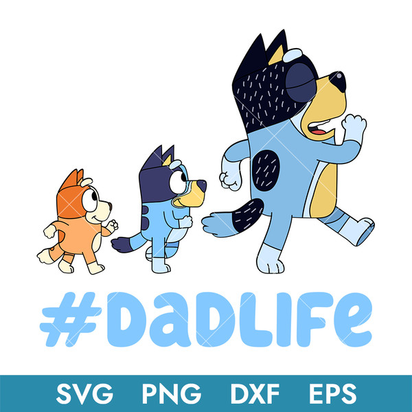 Dad Life Bluey Svg, Bluey Bandit Dad Svg, Bluey Svg, Png Dxf - Inspire