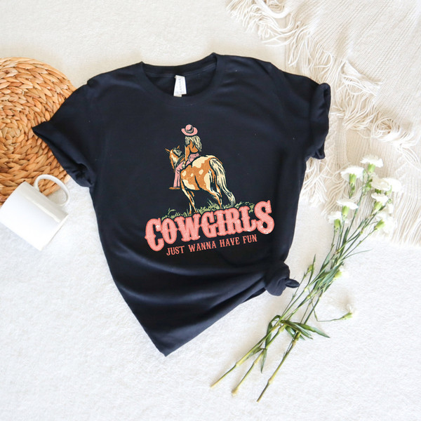 Cowgirls Just Wanna Have Fun Shirt,Cowgirl Tee,Cowboy Shirt,Cowgirl Western Season,Rodeo Fan Shirt,Rodeo Shirt,Western Cowgirl Doll,cowgirl - 2.jpg