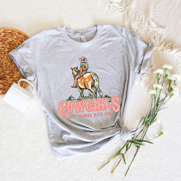 Cowgirls Just Wanna Have Fun Shirt,Cowgirl Tee,Cowboy Shirt,Cowgirl Western Season,Rodeo Fan Shirt,Rodeo Shirt,Western Cowgirl Doll,cowgirl - 3.jpg