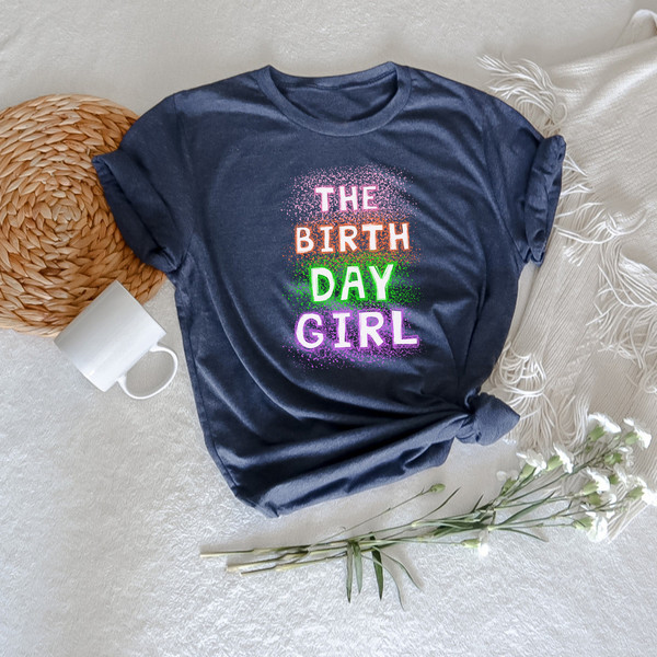 The Birthday Girl Shirt, Watercolor Birthday Shirt, Birthday Girl Gifts, Birthday Girl Crewneck, Birthday Party Favor, Matching Birthday Tee - 2.jpg