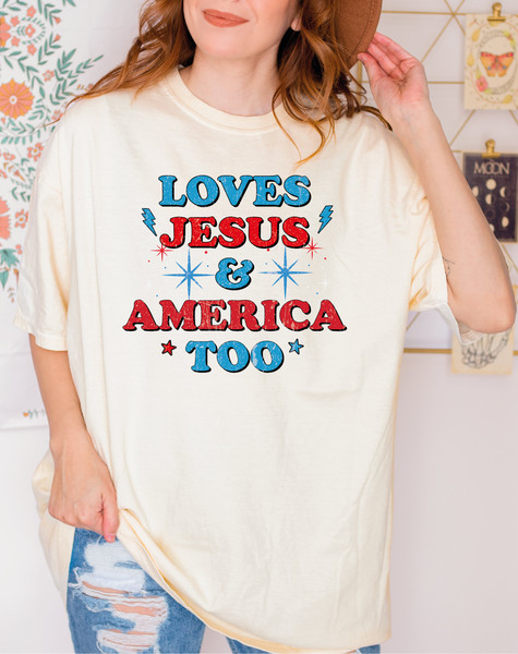 Loves Jesus and America Too Comfort Colors Shirt,  4th of July Comfort Colors Shirts, Independence Day Tee,  Gift-535 - 1.jpg