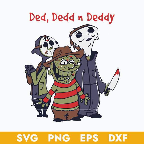 Danbamstore-Ded-Dedd-N-Deddy-Freddy-Krueger-Jason-Voorhees-Michael-Myers.jpeg