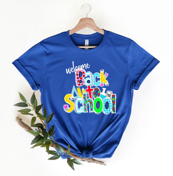 Welcome Back To School Shirt, Back To School Shirt, Teacher Life Shirt, Preschool Shirt, Inspirational Shirt, Student Shirt - 3.jpg