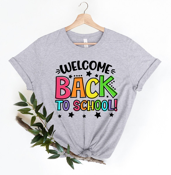 Welcome Back To School Shirt, Back to School Shirt, Teacher Shirt, Kids School Shirt, Back To School Tshirt, Teacher Tshirt, Teacher Gift - 3.jpg