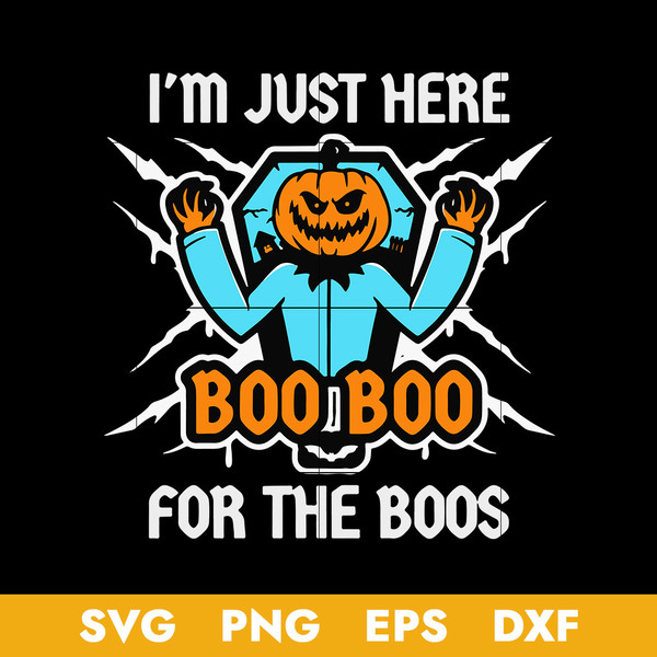 Danbam-im-just-here-boo-boo-for-the-boos-pumpkin-halloween.jpeg