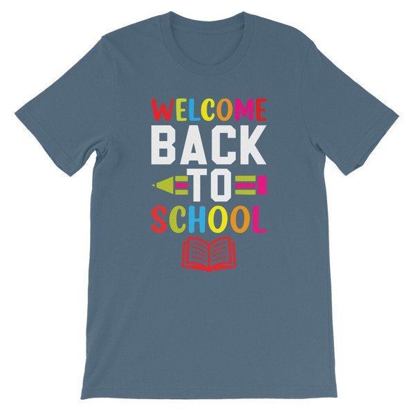 Welcome Back To School Kids T-Shirt, First Day of School Tee - Teacher Appreciation - 1st Day of School Apparel - 6.jpg