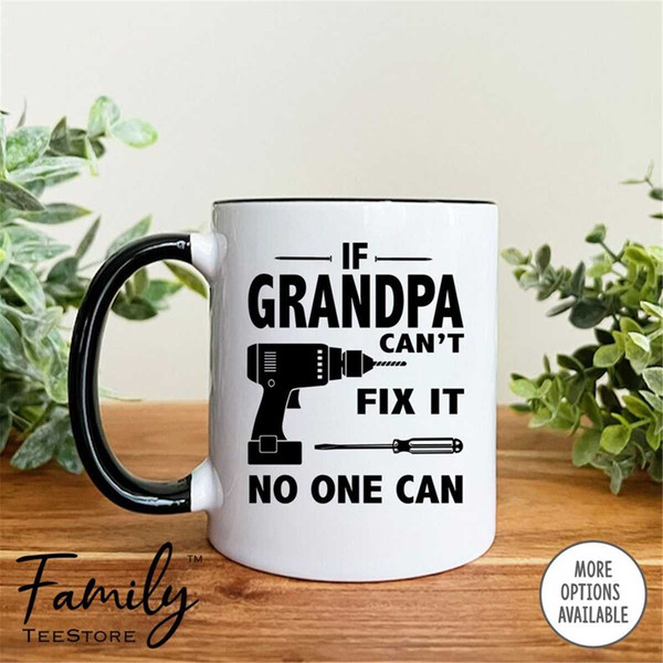 MR-296202310537-if-grandpa-cant-fix-it-no-one-can-coffee-mug-funny-whiteblack.jpg