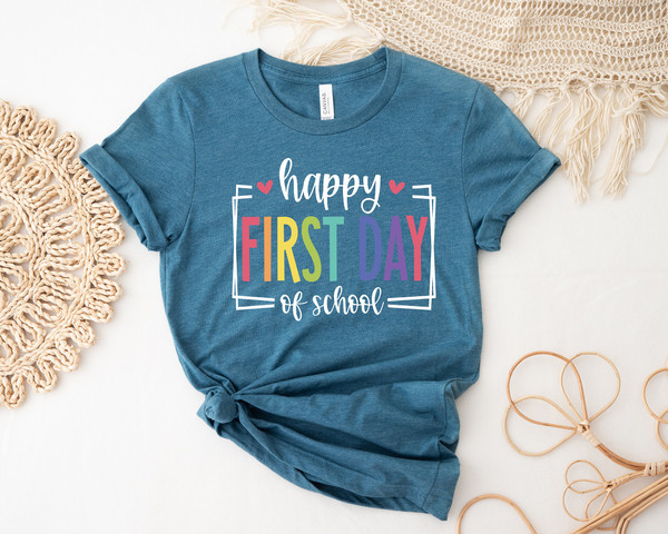 First Day of School Shirt, Happy First Day of School Shirt, Teacher Shirt, Teacher Life Shirt, School Shirts, 1st Day of School Shirt - 4.jpg