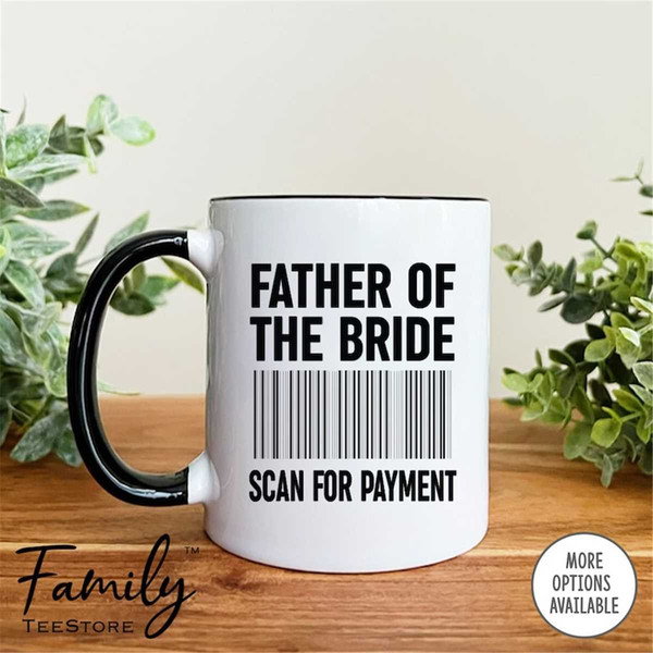 MR-2962023111845-father-of-the-bride-coffee-mug-funny-father-of-the-bride-image-1.jpg