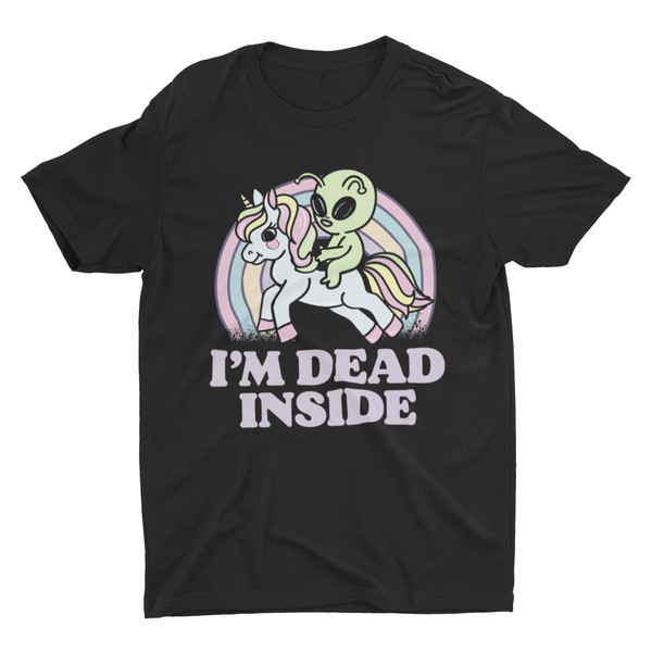 I'm Dead Inside, Funny Tshirt, Weird Shirt, Funny Graphic Tee, Ironic Shirt, Alien Unicorn Shirt, Gender Neutral Clothing, Trendy Meme Shirt - 3.jpg