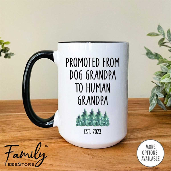 MR-2962023163530-promoted-from-dog-grandpa-to-human-grandpa-est-2023-coffee-image-1.jpg