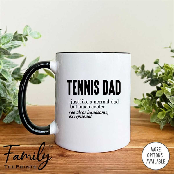 MR-296202317758-tennis-dad-just-like-coffee-mug-tennisl-dad-gift-funny-image-1.jpg