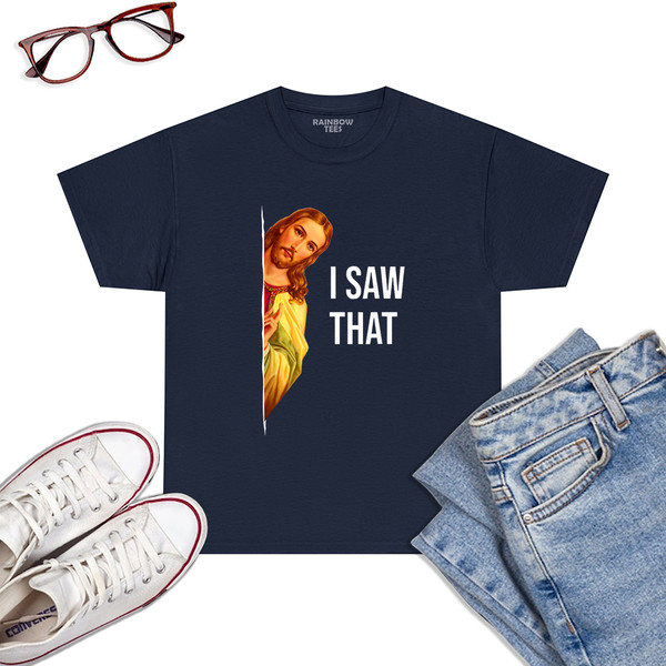 Funny-Quote-Jesus-Meme-I-Saw-That-Christian-God-Womens-Mens-T-Shirt-Navy.jpg