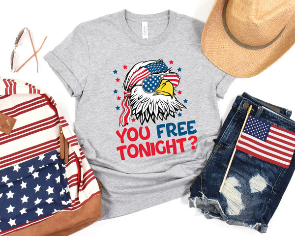 You Free Tonight Shirt, 4th Of July T-shirt, USA Flag Shirt, USA Tshirt, Happy 4th July, Freedom Shirt, Fourth Of July Tee, Independence Day - 1.jpg