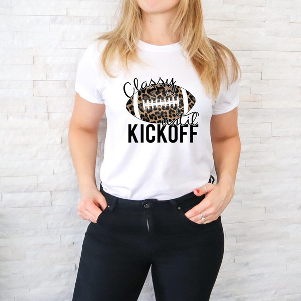 Classy Until Kickoff, Football Spirit T-Shirt, Football Pride, Game night, Wildcat Spirit T-Shirt - 1.jpg