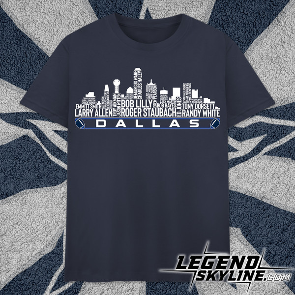 Dallas Football Team All Time Legends, Dallas City Skyline shirt - 1.jpg