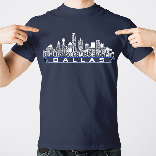 Dallas Football Team All Time Legends, Dallas City Skyline shirt - 3.jpg
