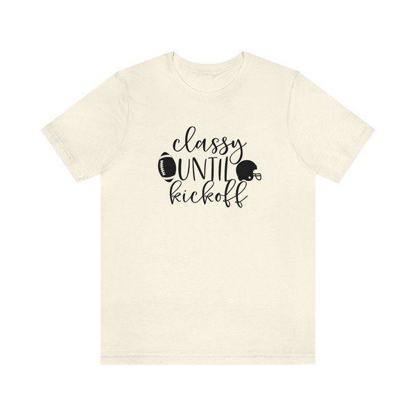 Classy Until Kickoff Tee - 9.jpg