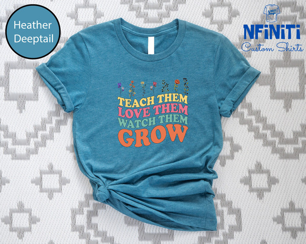 Teach Them Love Them Watch Them Grow T-shirt, Teacher Shirts, Teacher Groovy Gifts, RETRO Teacher Shirt, Teacher Life shirt, Teacher Gifts - 3.jpg