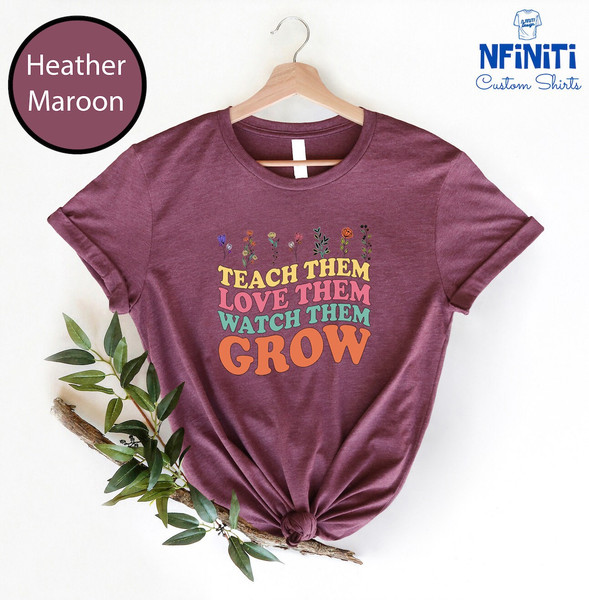 Teach Them Love Them Watch Them Grow T-shirt, Teacher Shirts, Teacher Groovy Gifts, RETRO Teacher Shirt, Teacher Life shirt, Teacher Gifts - 4.jpg