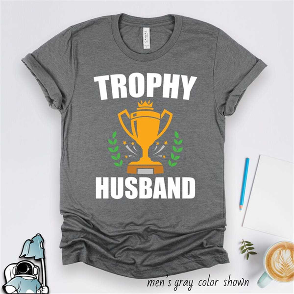 MR-306202321432-trophy-husband-shirt-husband-gift-anniversary-gift-marriage-image-1.jpg