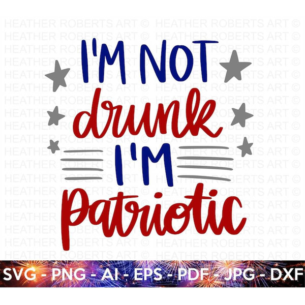 MR-172023112224-im-not-drunk-im-patriotic-svg-4th-of-july-svg-july-4th-image-1.jpg